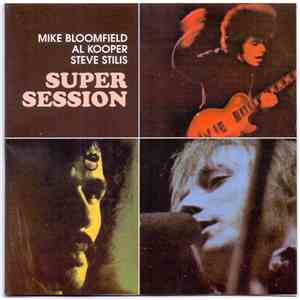 Mike Bloomfield / Al Kooper / Steve Stills - Super Session flac download