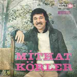 Mithat Körler - Gören Gözlerim / Oyuncak Gibiyim flac download