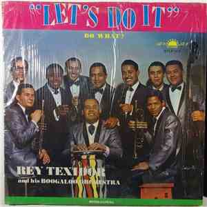 Rey Texidor And His Boogaloo Orchestra - Let's Do It Do What flac download