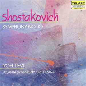 Shostakovich, Yoel Levi, Atlanta Symphony Orchestra - Symphony No. 10 flac download