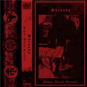 Shrouds - Pagan Blood Rituals flac download