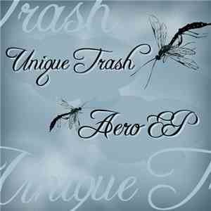 Unique Trash - Aero EP flac download