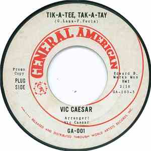 Vic Caesar - Tik-a-tee, Tak-a-tay flac download