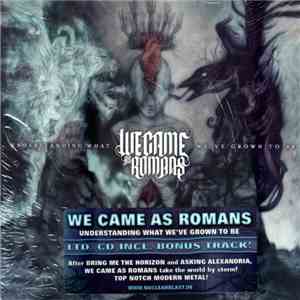 We Came As Romans - Understanding What We've Grown To Be flac download