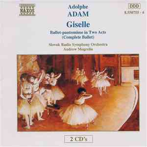 Adolphe Adam - Slovak Radio Symphony Orchestra, Andrew Mogrelia - Giselle Ballet-pantomime In Two Acts (Complete Ballet) flac download