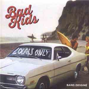 Band Dessiné - Bad Kids FLAC download