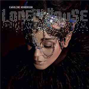 Caroline Henderson - Lonely House flac download