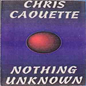 Christopher Caouette - Nothing Unknown flac download