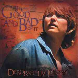 Deborah Liv Johnson - The Good And Bad Of It flac download