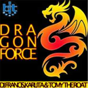 DJ Francisc, Karlita & Tomy The Roat - Dragonforce flac download