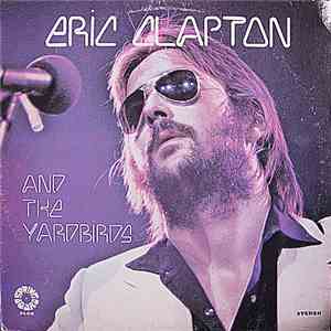 Eric Clapton And The Yardbirds - Eric Clapton And The Yardbirds flac download