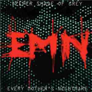 Every Mother's Nightmare - Deeper Shade Of Grey flac download