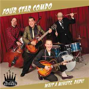 Four Star Combo - Wait A Minute, Baby! flac download