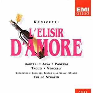 Gaetano Donizetti, Carteri, Alva, Taddei, Panerai, Orchestra E Coro Del Teatro Alla Scala, Tullio Serafin - L'Elisir D'Amore flac download