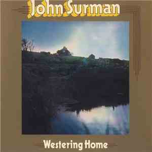 John Surman - Westering Home flac download