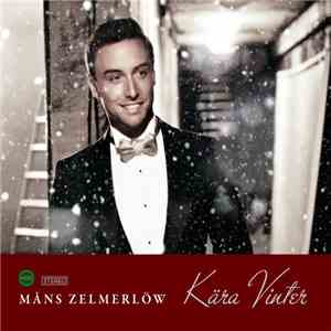 Måns Zelmerlöw - Kära Vinter flac download