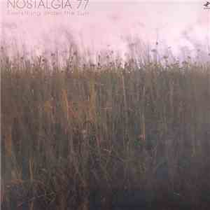Nostalgia 77 - Everything Under The Sun flac download