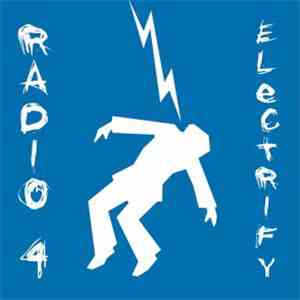 Radio 4 - Electrify flac download