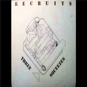 Recruits - Three Squeezes flac download