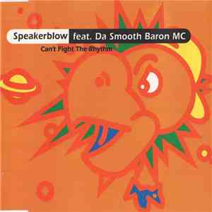 Speakerblow Feat. Da Smooth Baron MC - Can't Fight The Rhythm flac download