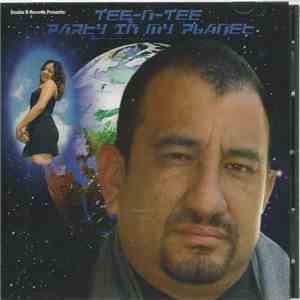 Tee-N-Tee - Party In My Planet flac download