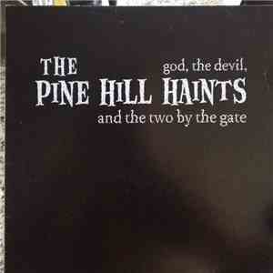 The Pine Hill Haints - God, The Devil, And The Two By The Gate flac download
