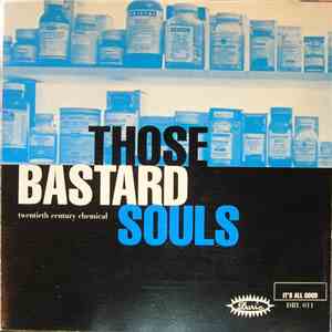 Those Bastard Souls - Twentieth Century Chemical flac download