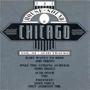 Various - The House Sound Of Chicago - Vol. III - Acid Tracks flac download