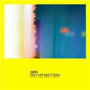 Cero  - Poly Life Multi Soul flac download