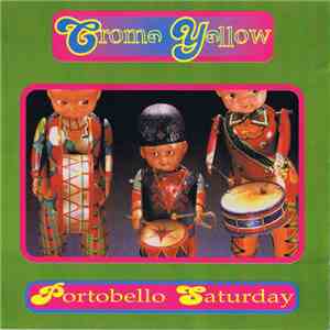 Crome Yellow - Portobello Saturday flac download