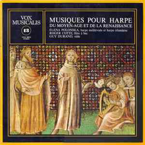 Elena Polonska, Roger Cotte, Guy Durand - Musique Pour Harpe Du Moyen-Age Et De La Renaissance flac download