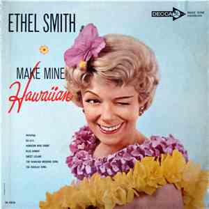 Ethel Smith - Make Mine Hawaiian FLAC download