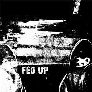 Fed Up  - Fed Up flac download