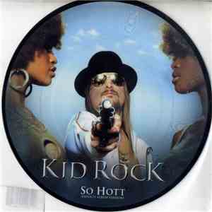 Kid Rock - So Hott flac download