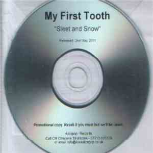 My First Tooth - Sleet And Snow flac download