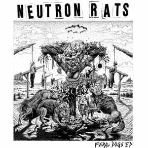 Neutron Rats - Feral Dogs EP flac download