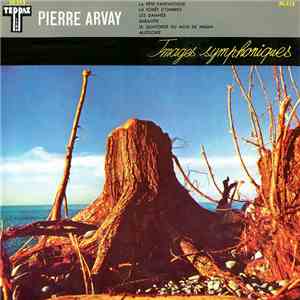 Pierre Arvay - Images Symphoniques flac download