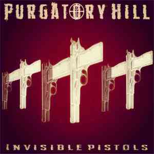 Purgatory Hill - Invisible Pistols flac download