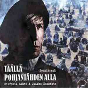 Sinfonia Lahti & Jaakko Kuusisto - Täällä Pohjantähden Alla - Soundtrack flac download