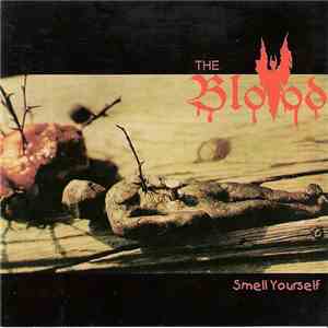The Blood  - Smell Yourself flac download