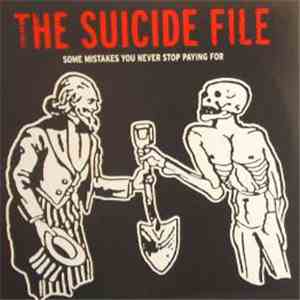 The Suicide File - Some Mistakes You Never Stop Paying For (European Tour Edition 2006) flac download