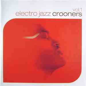 Various - Electro Jazz Crooners Vol. 1 flac download