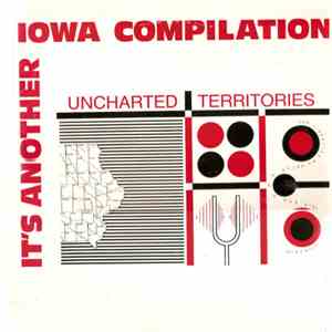 Various - It's Another Iowa Compilation - Uncharted Territories flac download