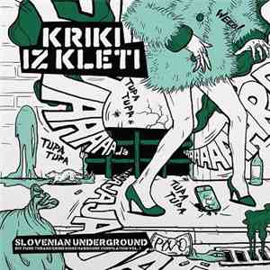 Various - Kriki Iz Kleti - Slovenian Underground D.I.Y. Compilation flac download