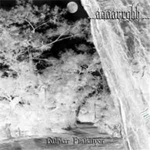 ...Aaaarrghh... - Ruhlar Fýsýldýyor flac download