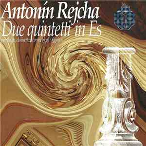 Antonín Rejcha - Due Quintetti In Es Per Flauto, Clarinetto, Corno, Viola E Fagotto flac download