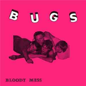 Bugs  - Bloody Mess flac download
