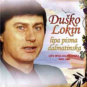Duško Lokin - Lipa Pisma Dalmatinska flac download