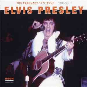 Elvis Presley - The February Tour 1977 - An Audiovisual Documentary Volume 1 flac download