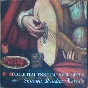 Ensemble Benedetto Marcello - École Italienne Du XVIIIe Siècle flac download